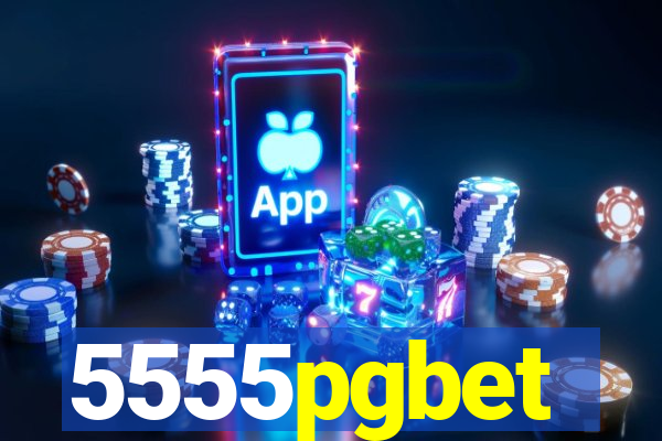 5555pgbet