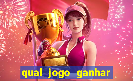 qual jogo ganhar dinheiro de verdade
