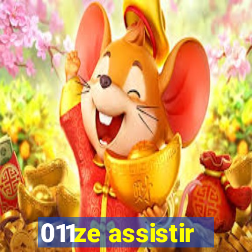 011ze assistir