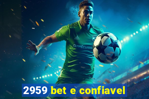 2959 bet e confiavel