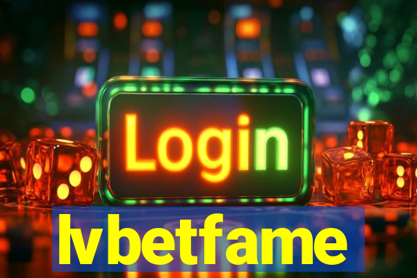 lvbetfame