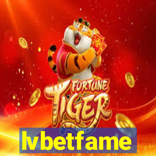 lvbetfame