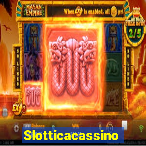 Slotticacassino