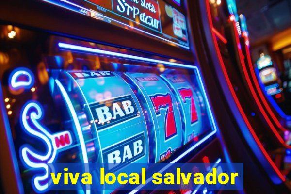 viva local salvador