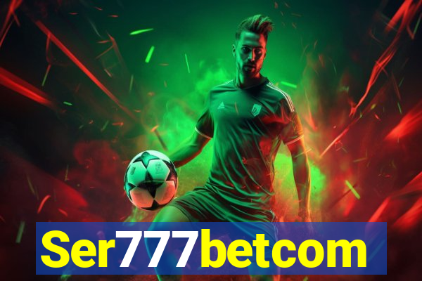 Ser777betcom