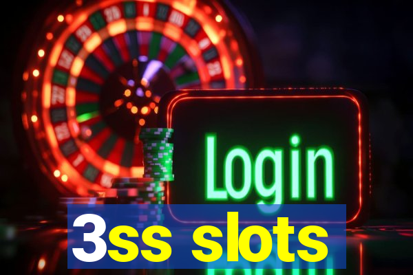3ss slots
