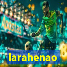 larahenao