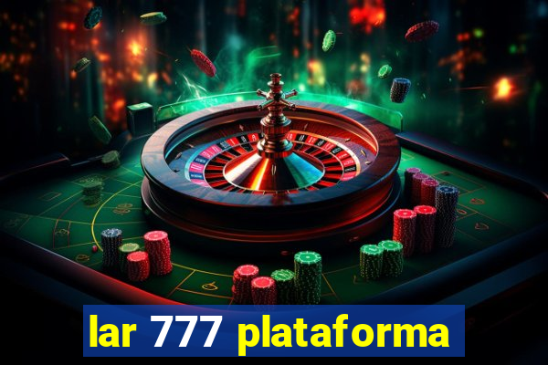 lar 777 plataforma