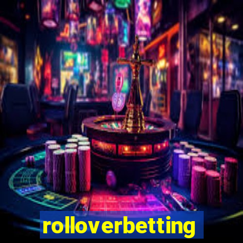 rolloverbetting