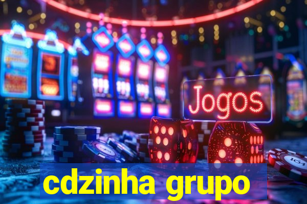 cdzinha grupo