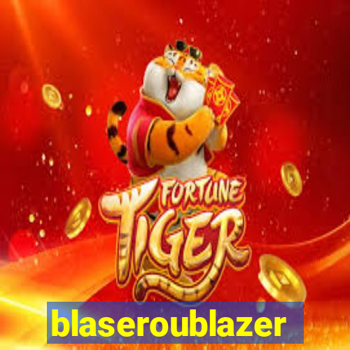 blaseroublazer