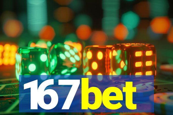 167bet