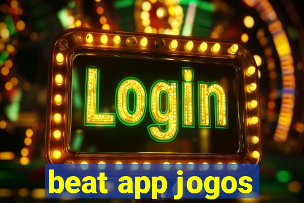 beat app jogos