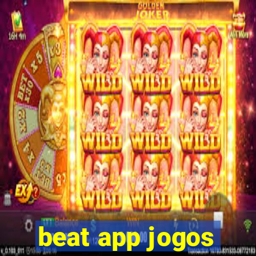 beat app jogos