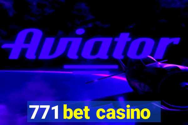 771 bet casino