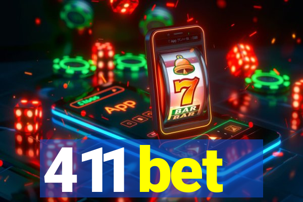 411 bet