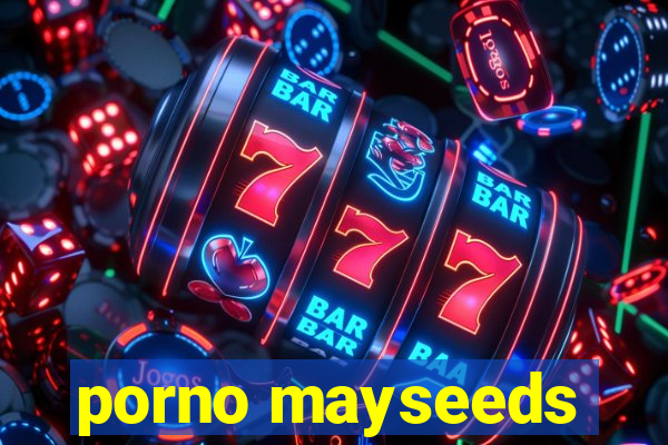 porno mayseeds