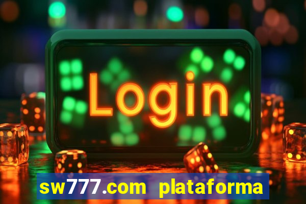 sw777.com plataforma cassino online