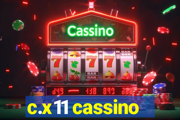 c.x11 cassino