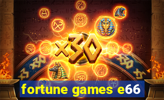 fortune games e66