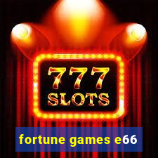 fortune games e66