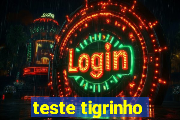 teste tigrinho