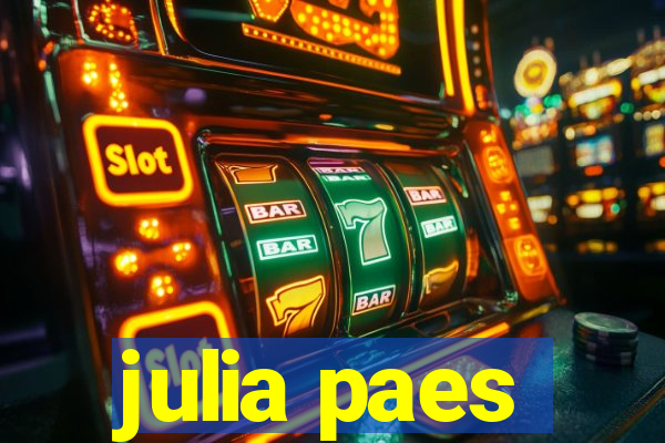 julia paes