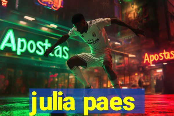 julia paes