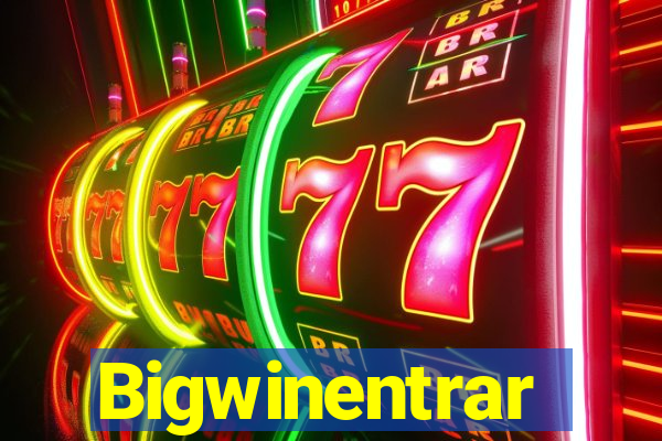 Bigwinentrar