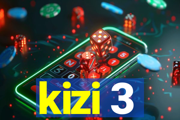 kizi 3