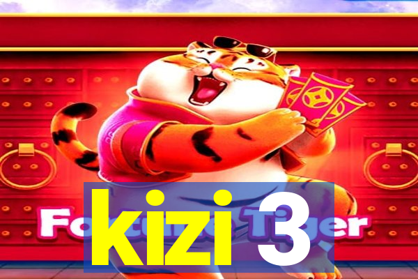 kizi 3