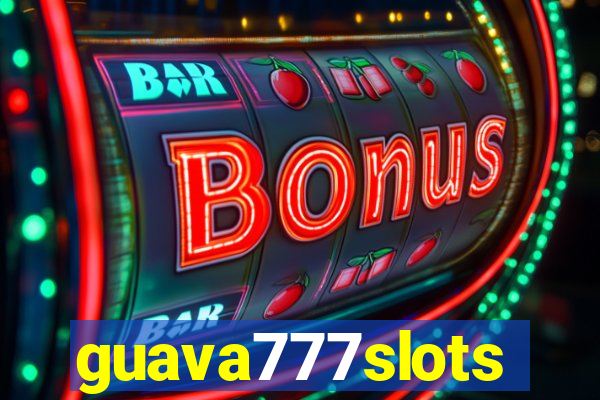 guava777slots