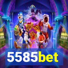 5585bet
