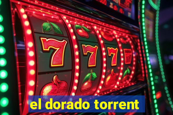 el dorado torrent