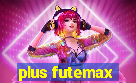 plus futemax