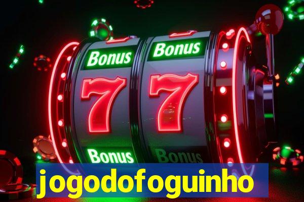 jogodofoguinho