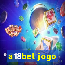 a18bet jogo