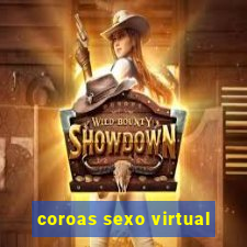 coroas sexo virtual