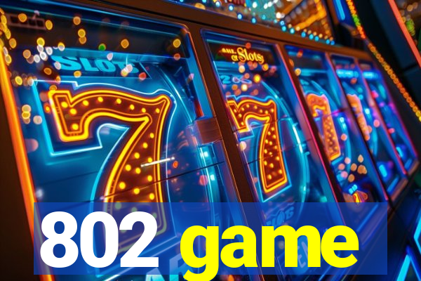 802 game