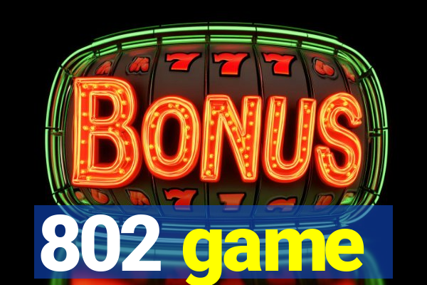 802 game