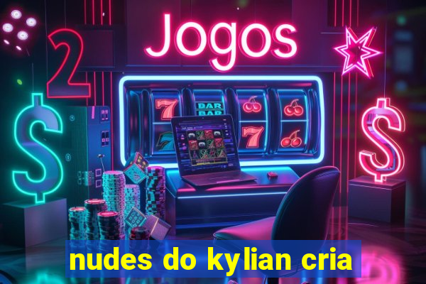 nudes do kylian cria