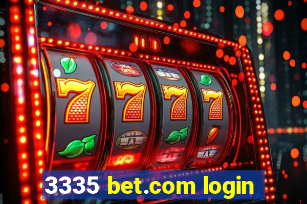 3335 bet.com login