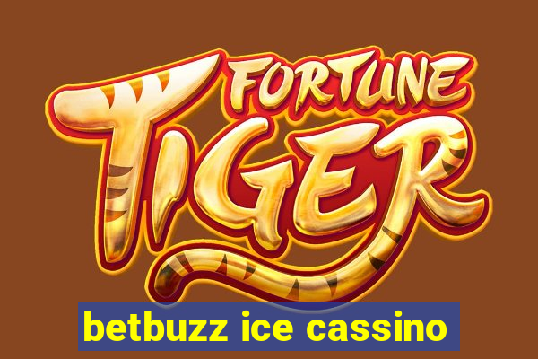betbuzz ice cassino