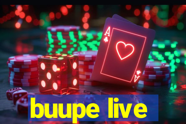 buupe live