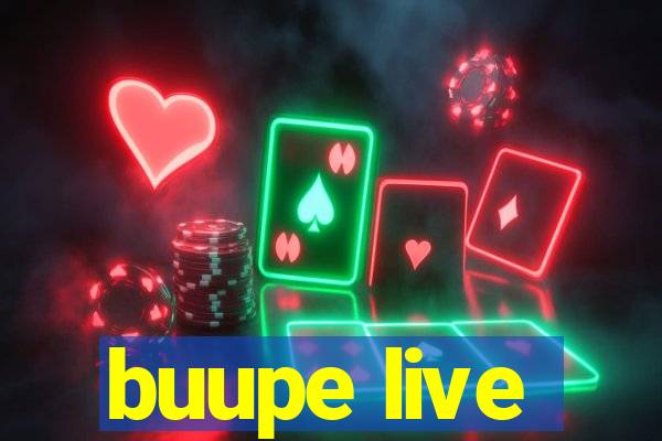 buupe live