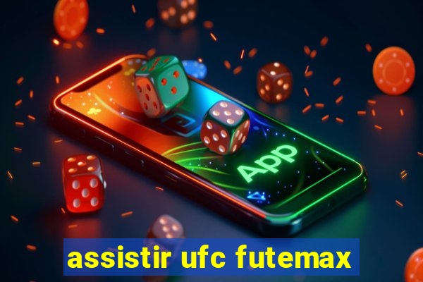 assistir ufc futemax
