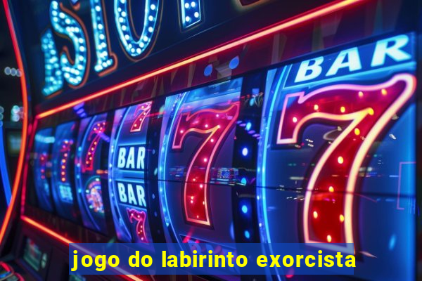 jogo do labirinto exorcista
