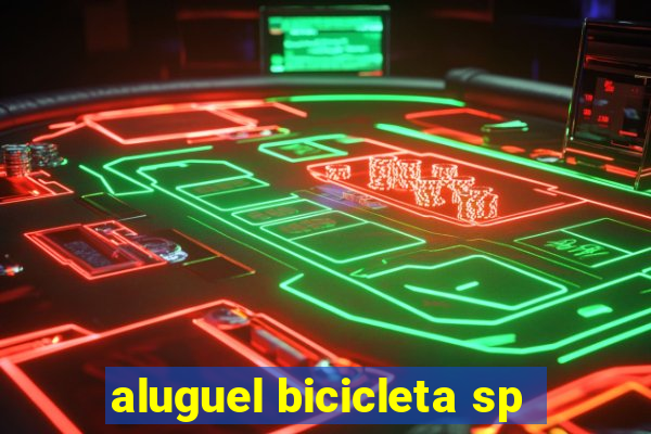 aluguel bicicleta sp