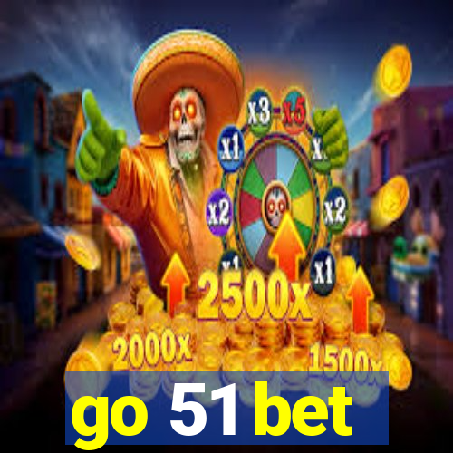 go 51 bet