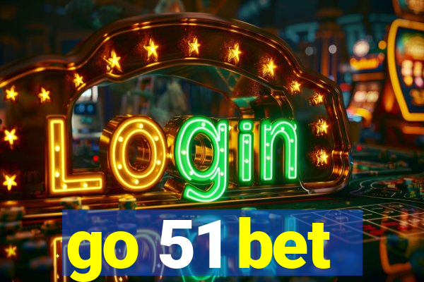 go 51 bet